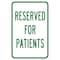 Signmission Reserved For Patients, Heavy-Gauge Aluminum Rust Proof Parking Sign, 12" x 18", A-1218-24796 A-1218-24796 - alternate 1